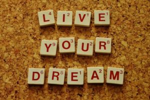 photo that says "Live Your Dream"